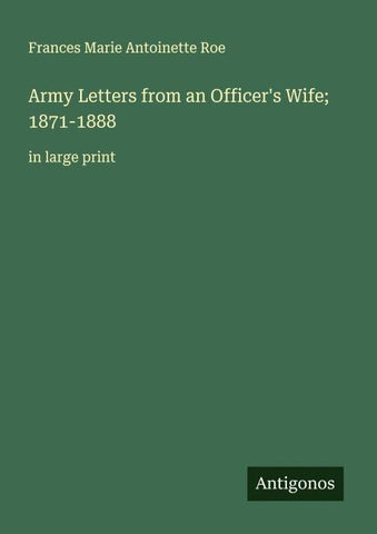 Army Letters from an Officer's Wife; 1871-1888