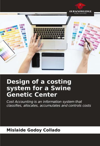 Design of a costing system for a Swine Genetic Center