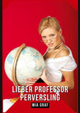 Lieber Professor Perversling