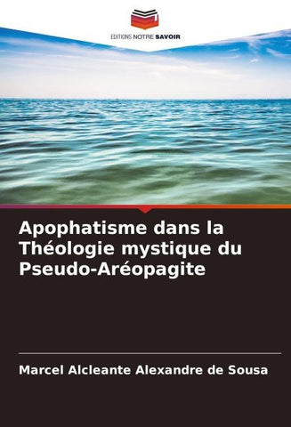 Apophatisme dans la Théologie mystique du Pseudo-Aréopagite