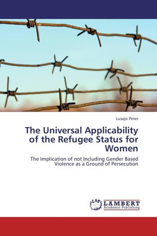 The Universal Applicability of the Refugee Status for Women
