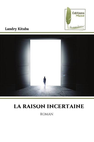 LA RAISON INCERTAINE