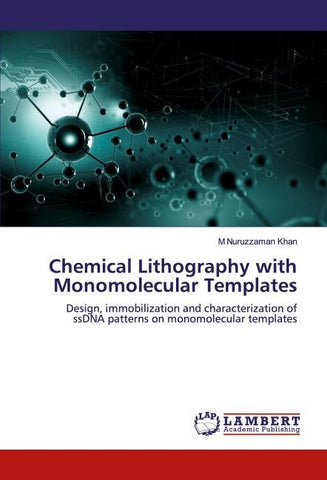 Chemical Lithography with Monomolecular Templates
