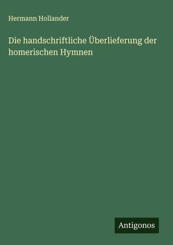 Die handschriftliche Überlieferung der homerischen Hymnen