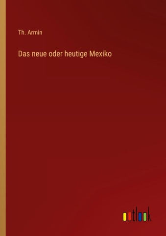 Das neue oder heutige Mexiko