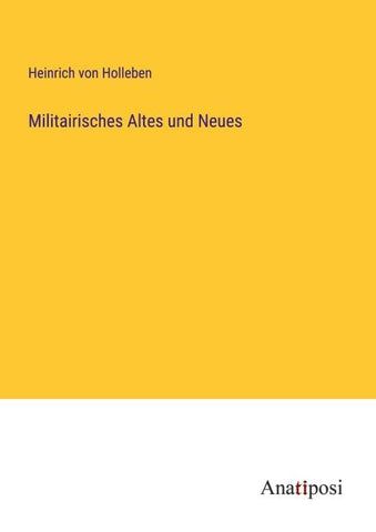 Militairisches Altes und Neues