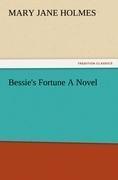 Bessie's Fortune A Novel