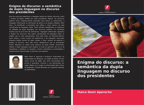 Enigma do discurso: a semântica da dupla linguagem no discurso dos presidentes