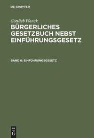 Gottlieb Planck: Bürgerliches Gesetzbuch nebst Einführungsgesetz / Einführungsgesetz