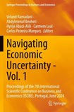 Navigating Economic Uncertainty - Vol. 1