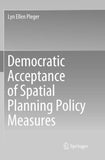 Democratic Acceptance of Spatial Planning Policy Measures