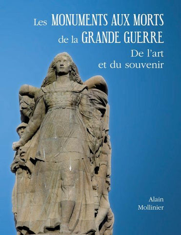 Les monuments aux morts de la Grande Guerre : de l'art et du souvenir