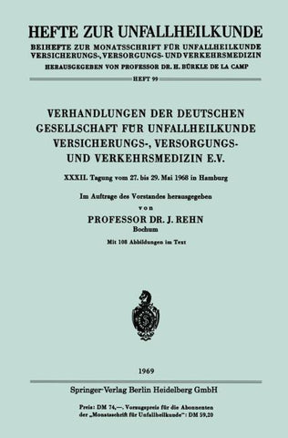 Verhandlungen der Deutschen Gesellschaft für Unfallheilkunde Versicherungs-, Versorgungs- und Verkehrsmedizin E.V.