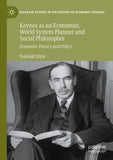 Keynes as an Economist, World System Planner and Social Philosopher