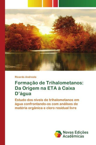 Formação de Trihalometanos: Da Origem na ETA à Caixa D'água