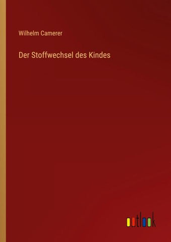 Der Stoffwechsel des Kindes