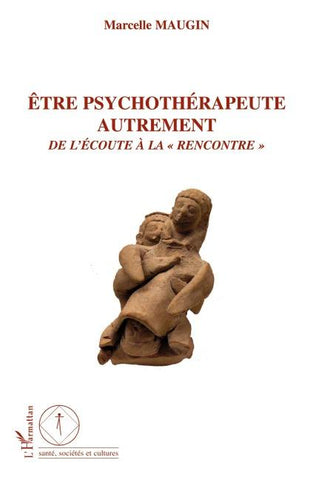Etre psychothérapeute autrement