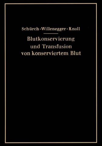 Blutkonservierung und Transfusion von konserviertem Blut