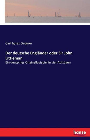 Der deutsche Engländer oder Sir John Littleman
