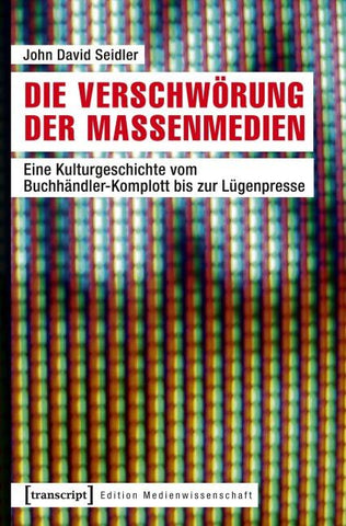 Die Verschwörung der Massenmedien