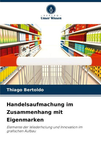 Handelsaufmachung im Zusammenhang mit Eigenmarken