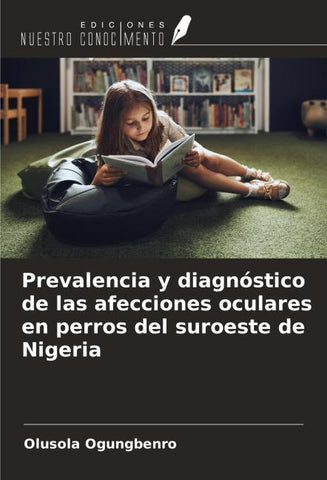 Prevalencia y diagnóstico de las afecciones oculares en perros del suroeste de Nigeria