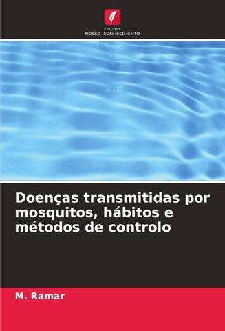 Doenças transmitidas por mosquitos, hábitos e métodos de controlo