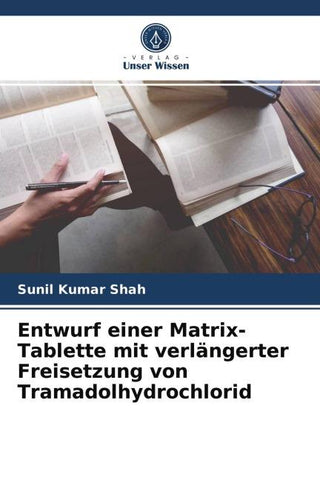 Entwurf einer Matrix-Tablette mit verlängerter Freisetzung von Tramadolhydrochlorid