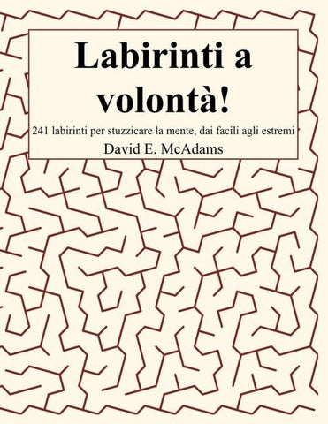 Labirinti a volontà!