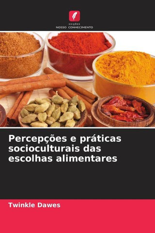 Percepções e práticas socioculturais das escolhas alimentares