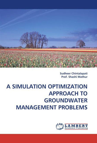 A SIMULATION OPTIMIZATION APPROACH TO GROUNDWATER MANAGEMENT PROBLEMS