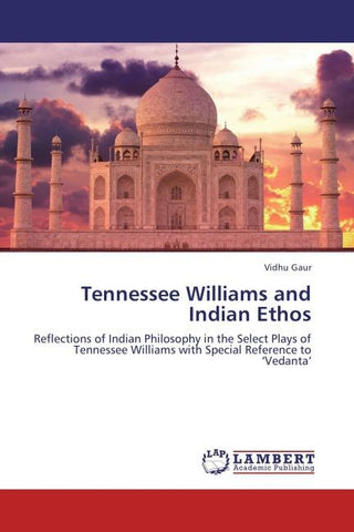 Tennessee Williams and Indian Ethos
