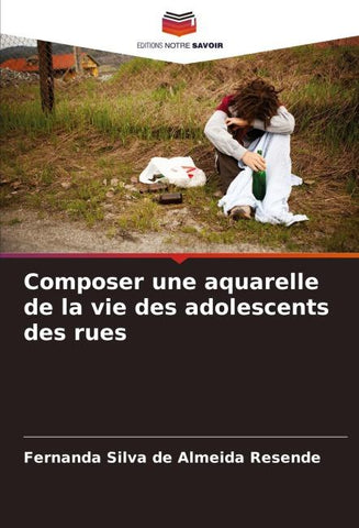 Composer une aquarelle de la vie des adolescents des rues