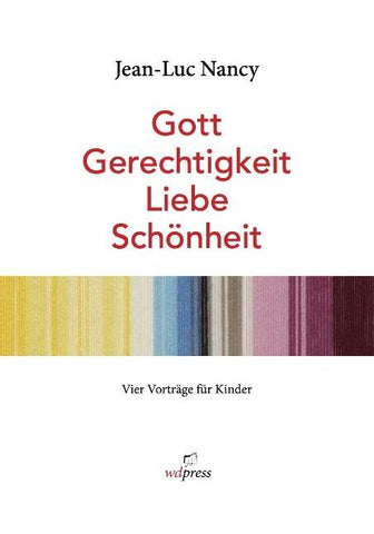Gott Gerechtigkeit Liebe Schönheit