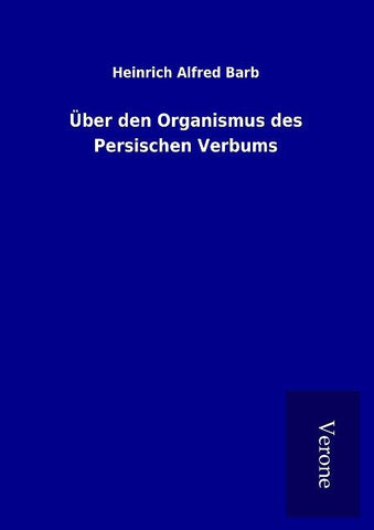 Über den Organismus des Persischen Verbums