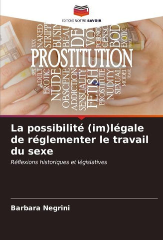 La possibilité (im)légale de réglementer le travail du sexe