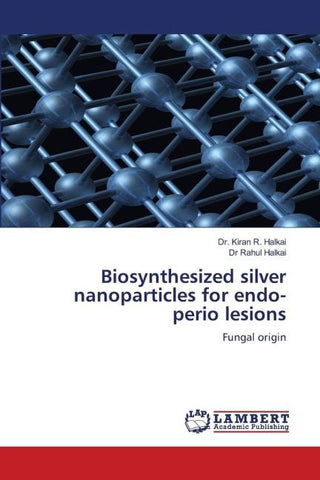 Biosynthesized silver nanoparticles for endo-perio lesions