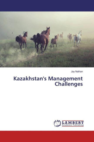 Kazakhstan's Management Challenges