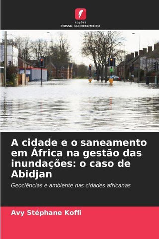 A cidade e o saneamento em África na gestão das inundações: o caso de Abidjan