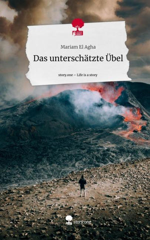 Das unterschätzte Übel. Life is a Story - story.one