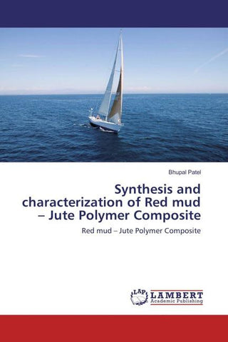 Synthesis and characterization of Red mud - Jute Polymer Composite