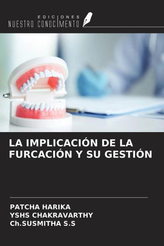 LA IMPLICACIÓN DE LA FURCACIÓN Y SU GESTIÓN