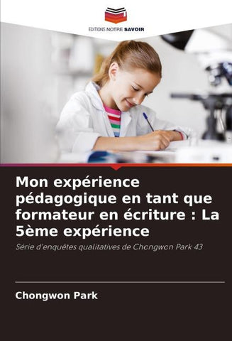 Mon expérience pédagogique en tant que formateur en écriture : La 5ème expérience