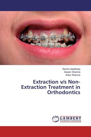 Extraction v/s Non-Extraction Treatment in Orthodontics