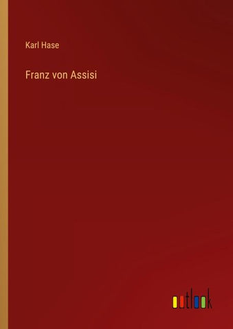 Franz von Assisi