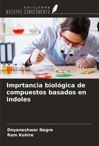Imprtancia biológica de compuestos basados en indoles