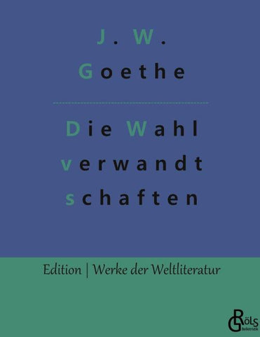 Die Wahlverwandtschaften