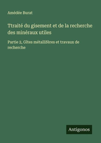 Ttraité du gisement et de la recherche des minéraux utiles