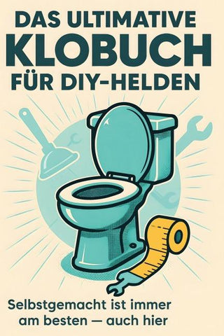 Das ultimative Klobuch für DIY-Helden