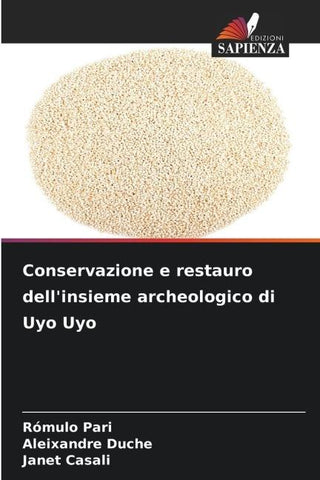 Conservazione e restauro dell'insieme archeologico di Uyo Uyo
